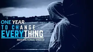 ONE Year To CHANGE Everything-Motivational Speech