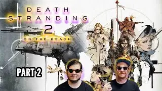 TECHNOPOVERTY PLAYS: DEATH STRANDING 2 ON THE BEACH x NEVIL SHUTE (ON THE BEACH) - PART 2