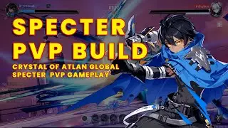 CRYSTAL OF ATLAN GLOBAL - SPECTER PvP GAMEPLAY | INI DIA BUILD PVP SPECTER, KALIAN AUTO JAGO!!!