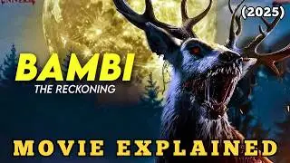 🔥 BAMBI: THE RECKONING (2025) FULL HORROR MOVIE EXPLAINED 😱🩸