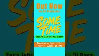 🔥vibes on repeat! &ldquo;Some Time&rdquo; by Soca Johnny ft. Relo Pon Di Bass | pure Caribbean energy 🇩🇲🇻🇮🇬🇧