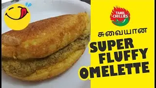 Super Soft FLUFFY Omelette | Creative Egg Recipes | TAMIL CHILLIES