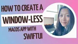 How to Create A Windowless macOS application using SwiftUI