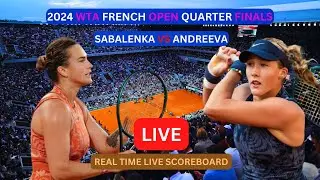 Aryna Sabalenka Vs Mirra Andreeva LIVE Score UPDATE Women Tennis 2024 WTA French Open Quarter Finals