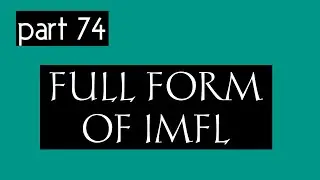 IMFL full form Part (74)