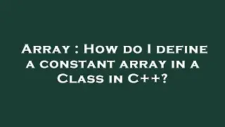 Array : How do I define a constant array in a Class in C++?