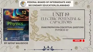 Electric Potential & Capacitors | Chapter19 Physics Class 12 FBISE | ExamPrep & Conceptual Questions