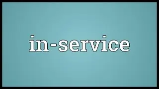 In-service Meaning