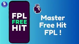 How To Use Free Hit On Fantasy Premier League FPL