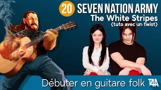 Apprendre Seven Nation Army &agrave; la guitare + transposer le riff - D&eacute;buter en guitare folk - Cours n&ordm;20