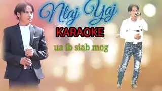 KARAOKE mob mob lub siab ntaj yaj CV Nkauj qub