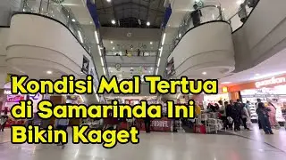 Kondisi Mal Tertua di Samarinda Ini Bikin Kaget
