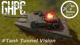 Tank Tunnel Vision || GHPC || Gunner HEAT PC! ||  # Tanks #