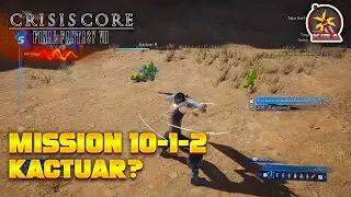 MISSION 10-1-2: KACTUAR? - CRISIS CORE: FINAL FANTASY VII REUNION
