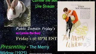 Live: Carmie the Bun (The Merry Widow (1925)) [Beta 35.78]