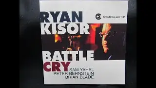 Jazz アルバムカタログ #0130 Battle Cry／ライアン・カイザー（キソール）
