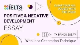 Positive & Negative Development Essay with Idea Generation Technique | Task 2 | Easy IELTS For You