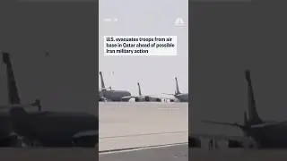 U.S. evacuates troops from air base in Qatar ahead of possible Iran military action