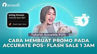 Tutorial Accurate POS: Cara Membuat Promo Pada Accurate POS  Flash Sale 1 Jam
