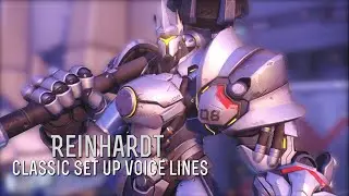 Reinhardt&rsquo;s Set Up Voice Lines - Overwatch Classic