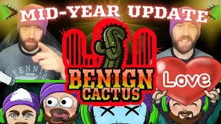 Benign Cactus Mid-Year Channel Update