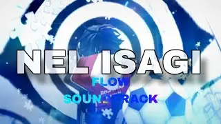 Azure latch Nel Isagi Soundtrack