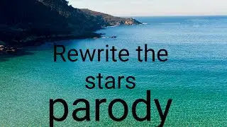 Rewrite the stars parody by Gabriel Abbygal and lanie