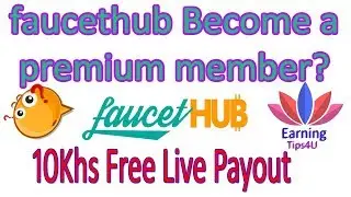 FaucetHub Premium Account ► ? (Live Withdraw 10Khs - In Hindi