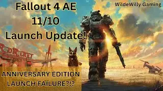 Fallout 4 Anniversary Edition Launch Failure?  Here's what's going on right now! #Fallout4