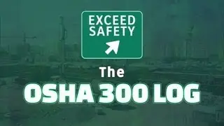 The OSHA 300 and 300a Logs | Exceed Safety