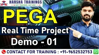 PEGA DEMO 01 | Real Time Project Walk - Through | New Batch |Oct 26 | For Training +91-9652532753