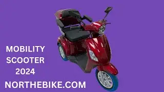 THREE WHEEL MOBILITY SCOOTER 2024 SHOWCASE  |  NORTHEBIKE.COM