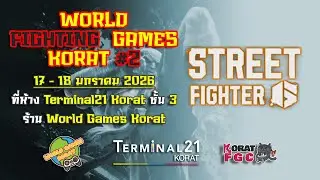 LIVE: งานแข่ง World Fighting Games Korat #2 Street Fighter 6