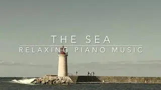 Ambient Piano Music - The Sea Sequence - Relaxation, Meditation, Work, Study
