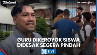 LIVE: Siswa Desak Guru SMK di Jambi Dipindahkan seusai Viral Video Pengeroyokan hingga Babak Belur