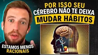 Como seu CÉREBRO te prende em HÁBITOS RUINS | Eslen Delanogare (neurocientista)