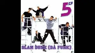 Five - Slam Dunk (Da Funk) (Extended Mix)