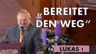 Die Weissagung des Priesters Zacharias | Predigt zu Luk 1,67-79 | Wolfgang Fronzeck