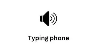Typing phone | Sound Effect | Ringtone