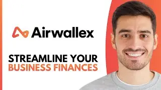 Как оптимизировать финансы вашего бизнеса с помощью Airwallex (2026)