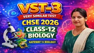 Biology VST-3 | Class 12 | CHSE Odisha 2026 | Board-Level Test 🚀 Gateway to Biology