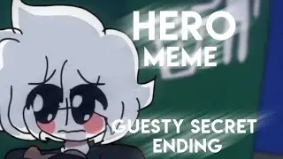 HERO|Meme|Guesty secret ending|Bobby's Backstory|CRINGE ;_;