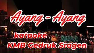 KARAOKE - AYANG AYANG - WURRY YUNITA FT ANGGA KMB __KMB GEDRUG SRAGEN