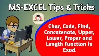 Char, Code, Find, Concatenate, Upper, Lower and Proper function in Excel