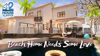 House Flipper 2 | Beach Home Needs Some Love | Custom Job (No Commentary)