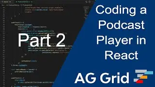 Code a Podcast Player App in React with AG Grid - How to Build Application Tutorial Part 2