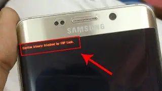 C&aacute;ch fix lỗi Custom binary blocked by FRP Lock tr&ecirc;n mọi m&aacute;y Samsung