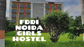 Girls hostel tour ||  FDDI NOIDA ||