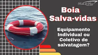 [BOIA SALVA-VIDAS] Equipamento individual ou coletivo de salvatagem?