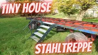 Tiny House bauen - Erste Schritte dank Stahltreppe